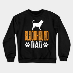 Bloodhound Dad Gift Dog Daddy Bloodhound Father Day Crewneck Sweatshirt